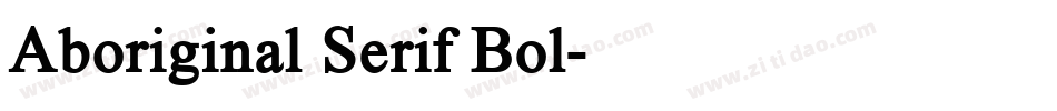 Aboriginal Serif Bol字体转换